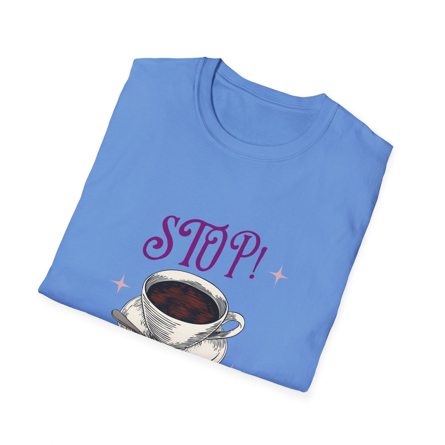 Stop Brew Time T-Shirt – Lustiges Unisex-T-Shirt für Kaffee- und Teeliebhaber
