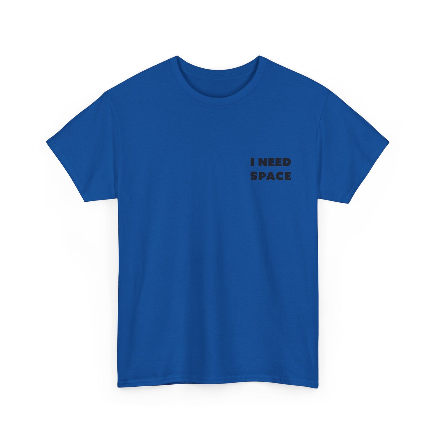 I Need Space Unisex-T-Shirt aus schwerer Baumwolle – lässiges T-Shirt mit Grafik für den Alltag