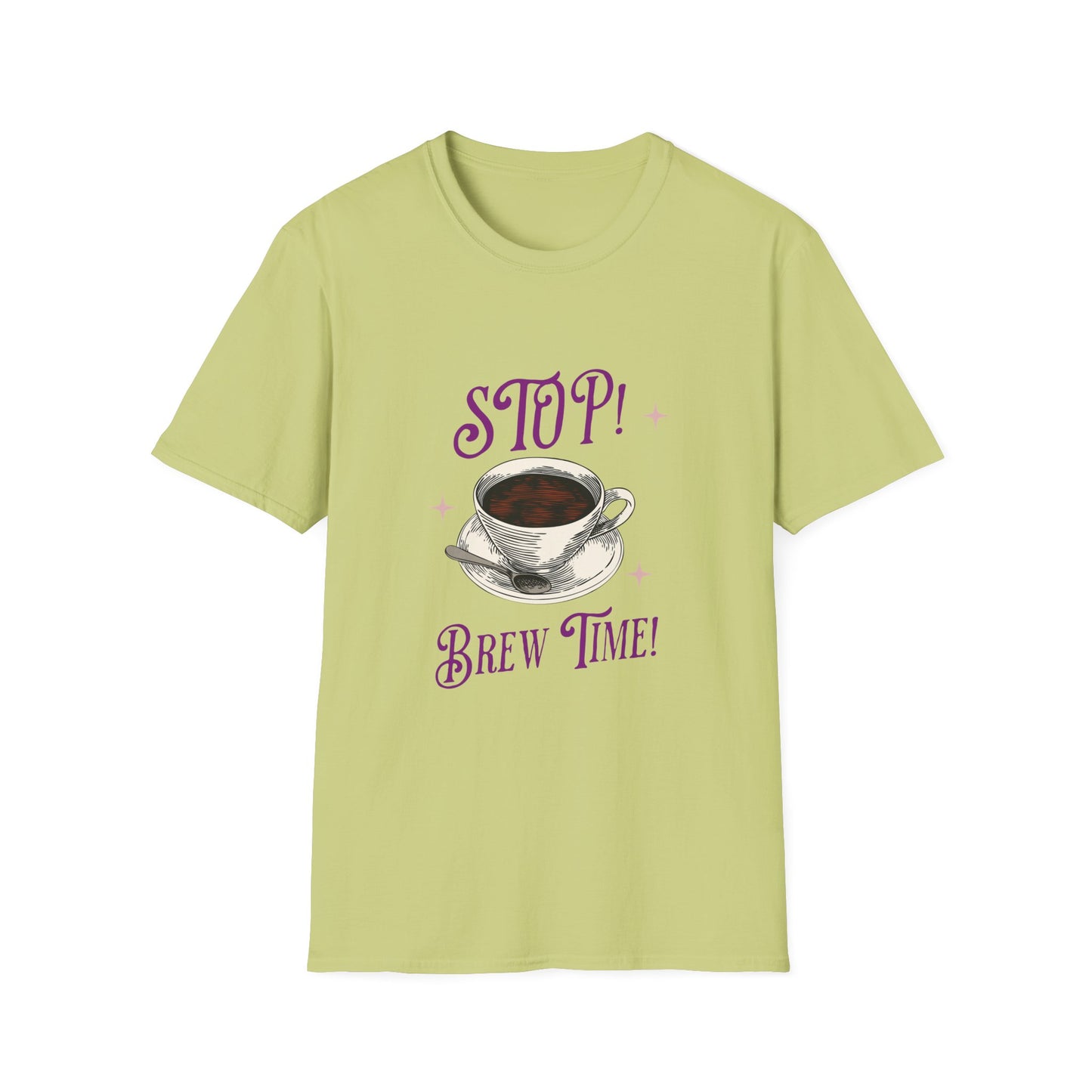 Stop Brew Time T-Shirt – Lustiges Unisex-T-Shirt für Kaffee- und Teeliebhaber