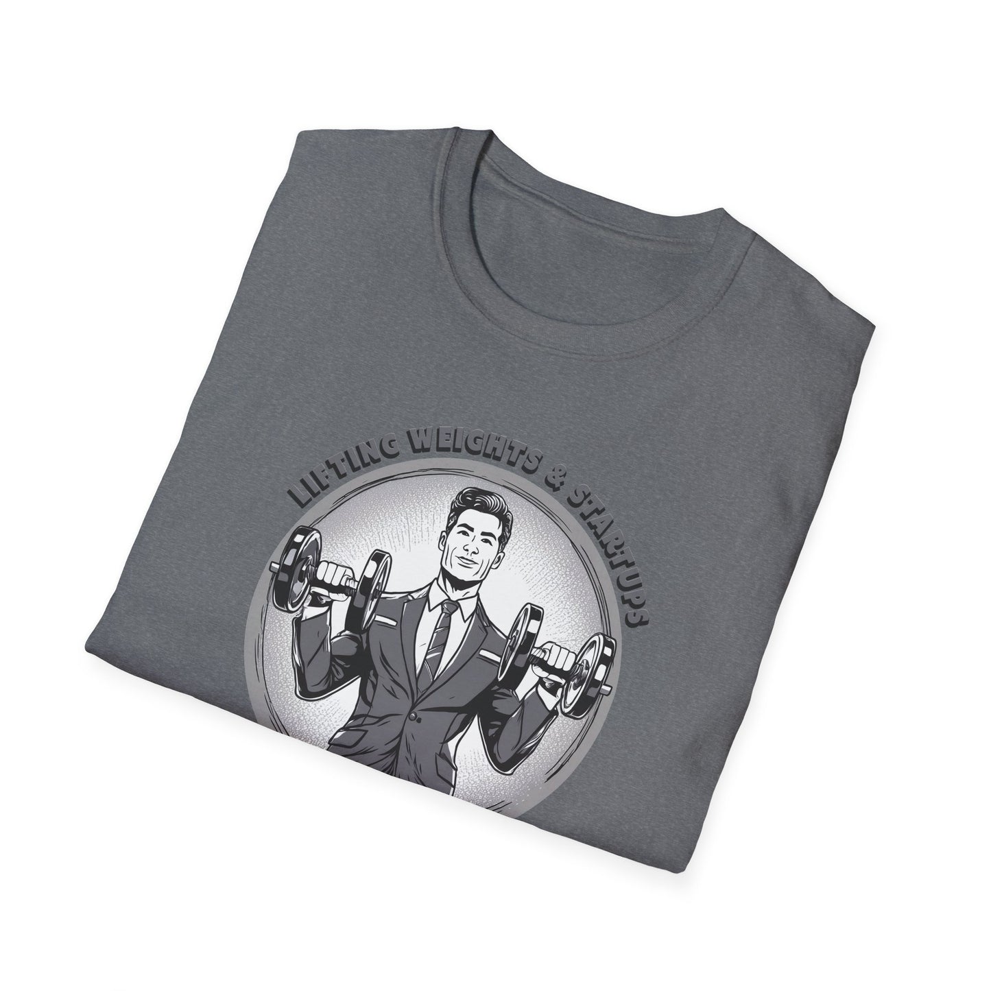 T-Shirt für Fitnessstudio-Liebhaber - Gewichtheben & Startups