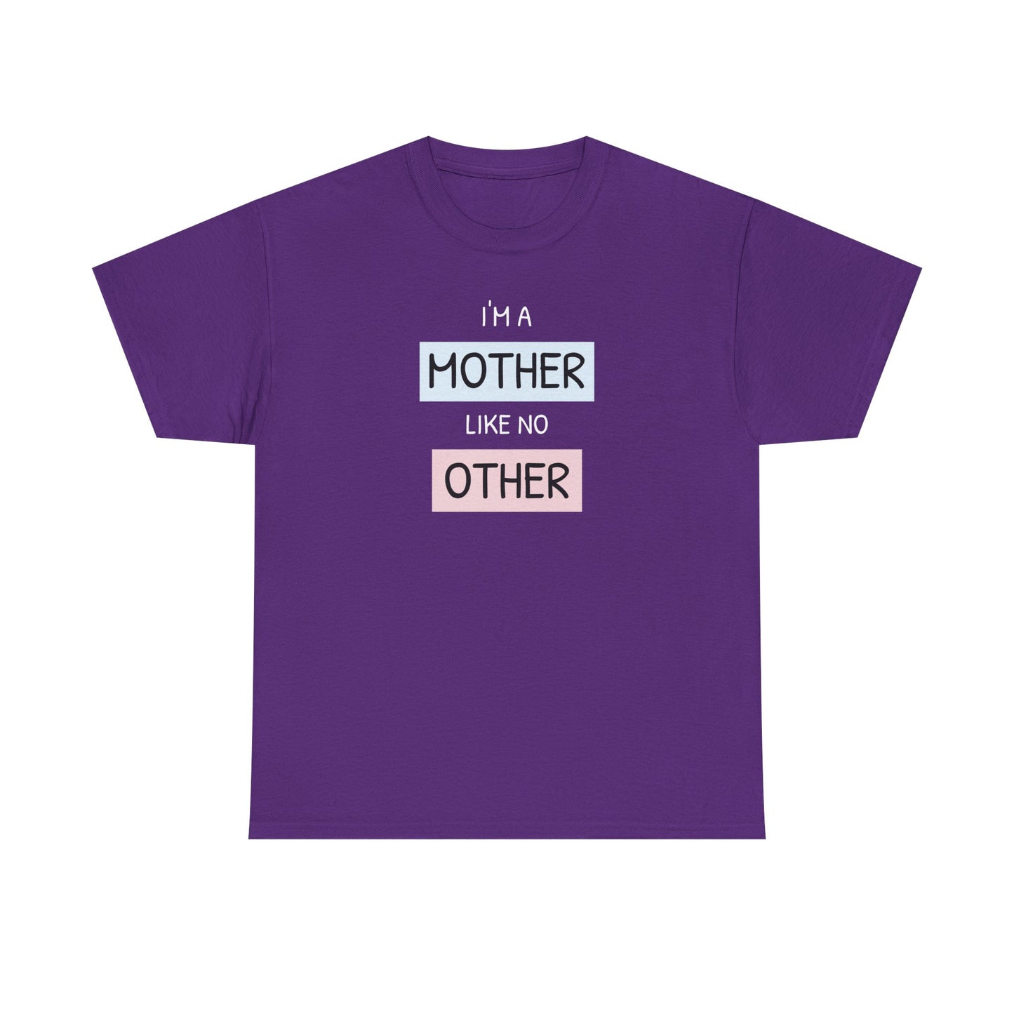 Unisex-T-Shirt zum Muttertag – „Ich bin eine Mutter wie keine andere“