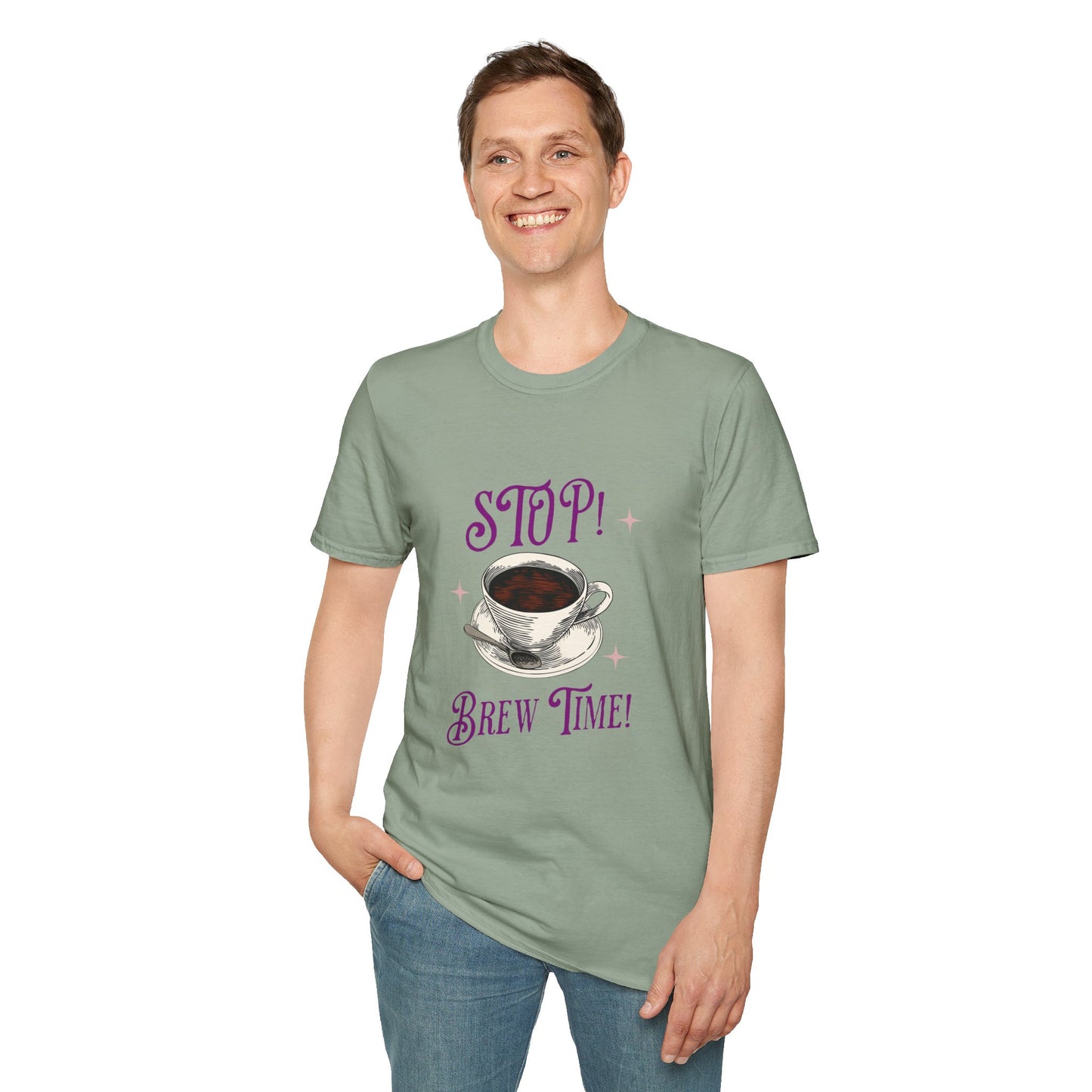 Stop Brew Time T-Shirt – Lustiges Unisex-T-Shirt für Kaffee- und Teeliebhaber