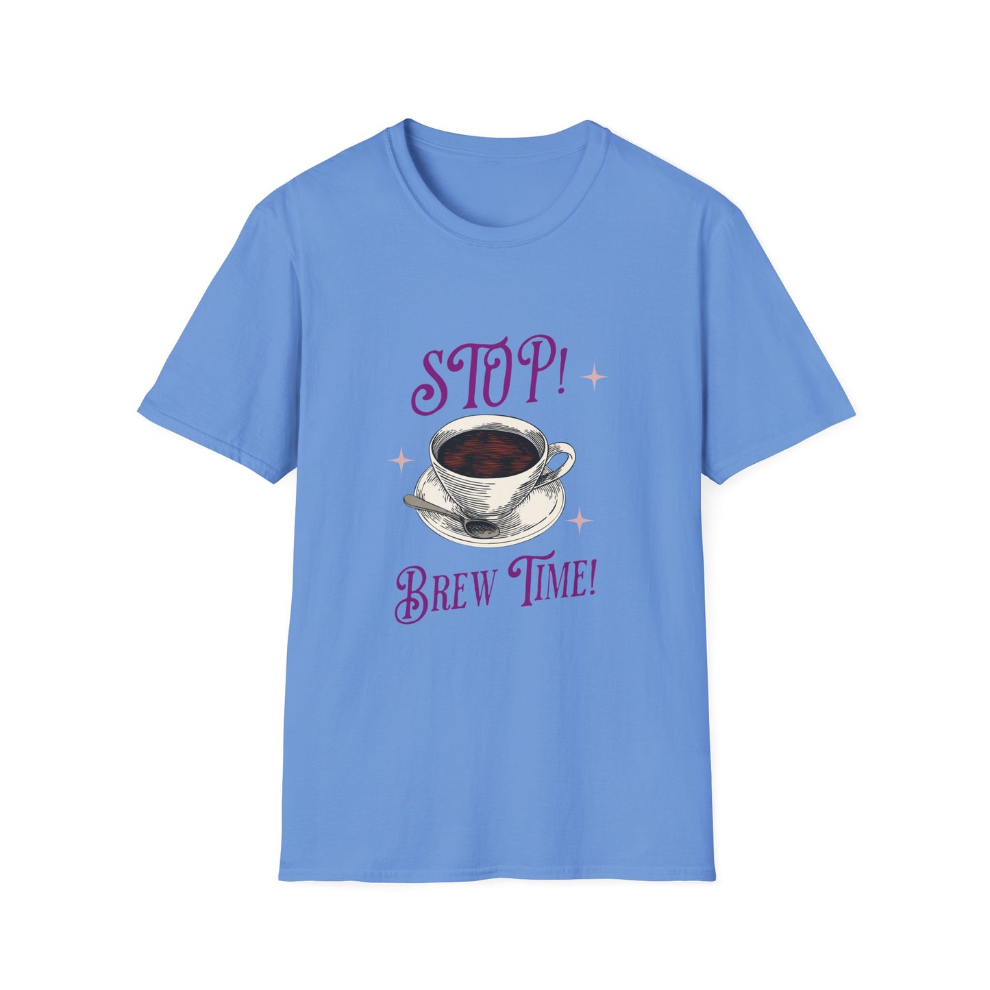 Stop Brew Time T-Shirt – Lustiges Unisex-T-Shirt für Kaffee- und Teeliebhaber