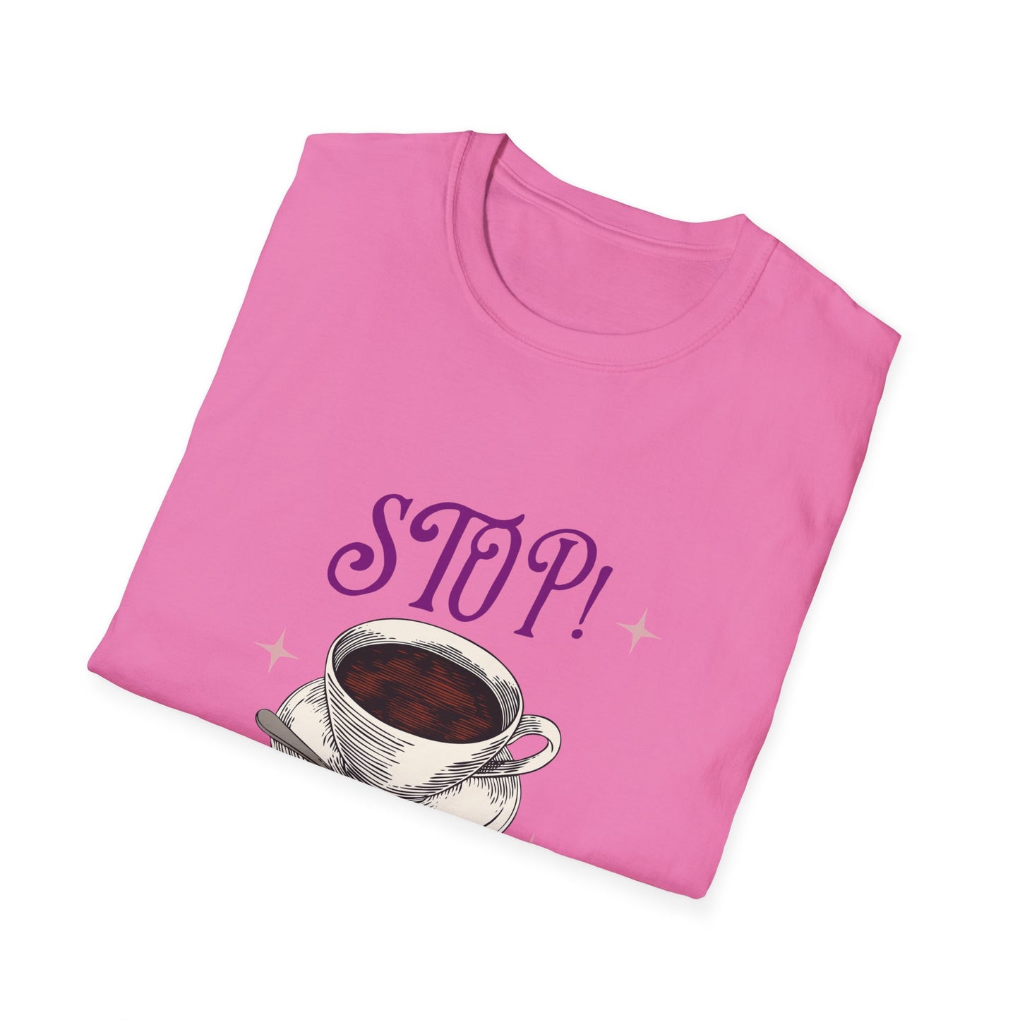 Stop Brew Time T-Shirt – Lustiges Unisex-T-Shirt für Kaffee- und Teeliebhaber