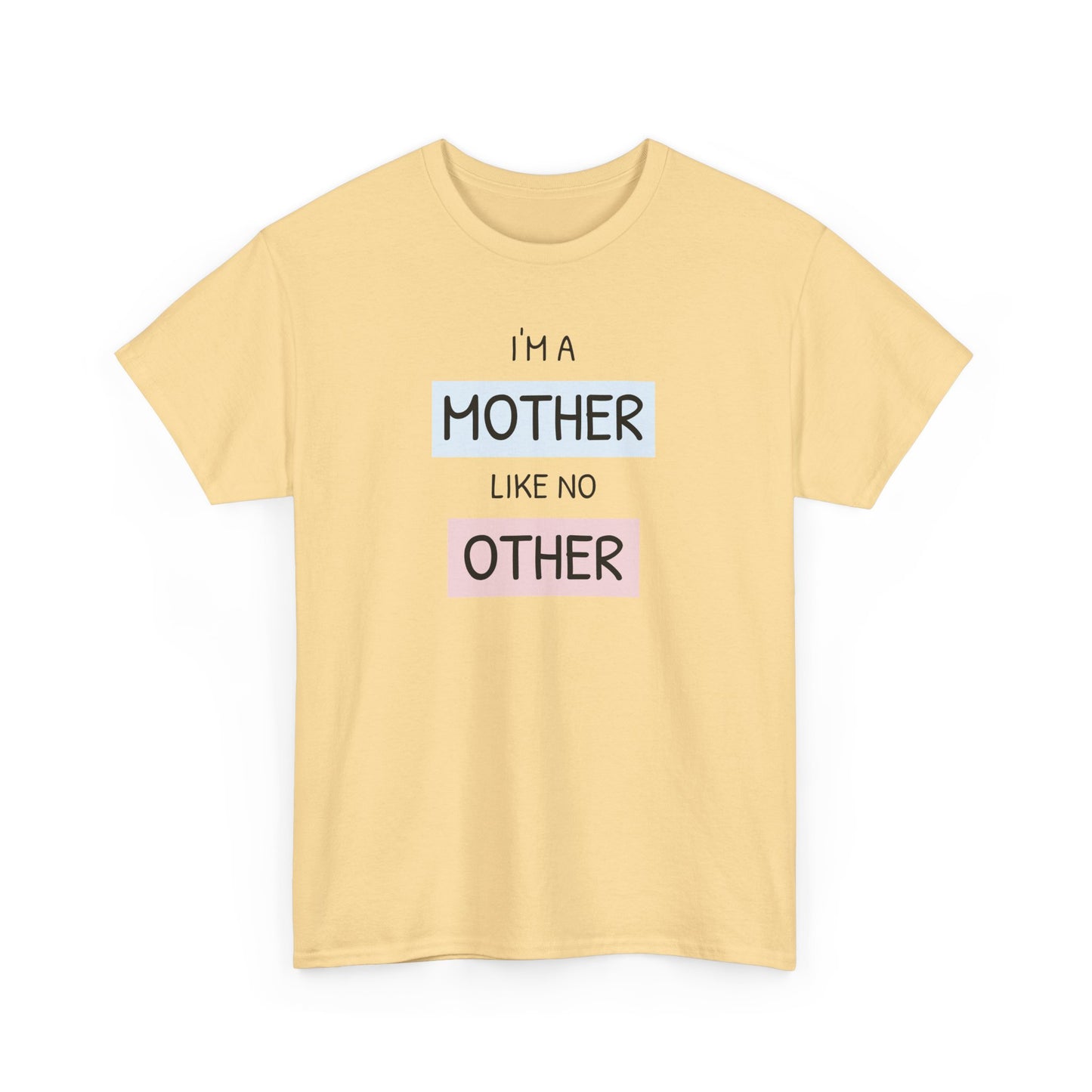 Unisex-T-Shirt zum Muttertag – „Ich bin eine Mutter wie keine andere“