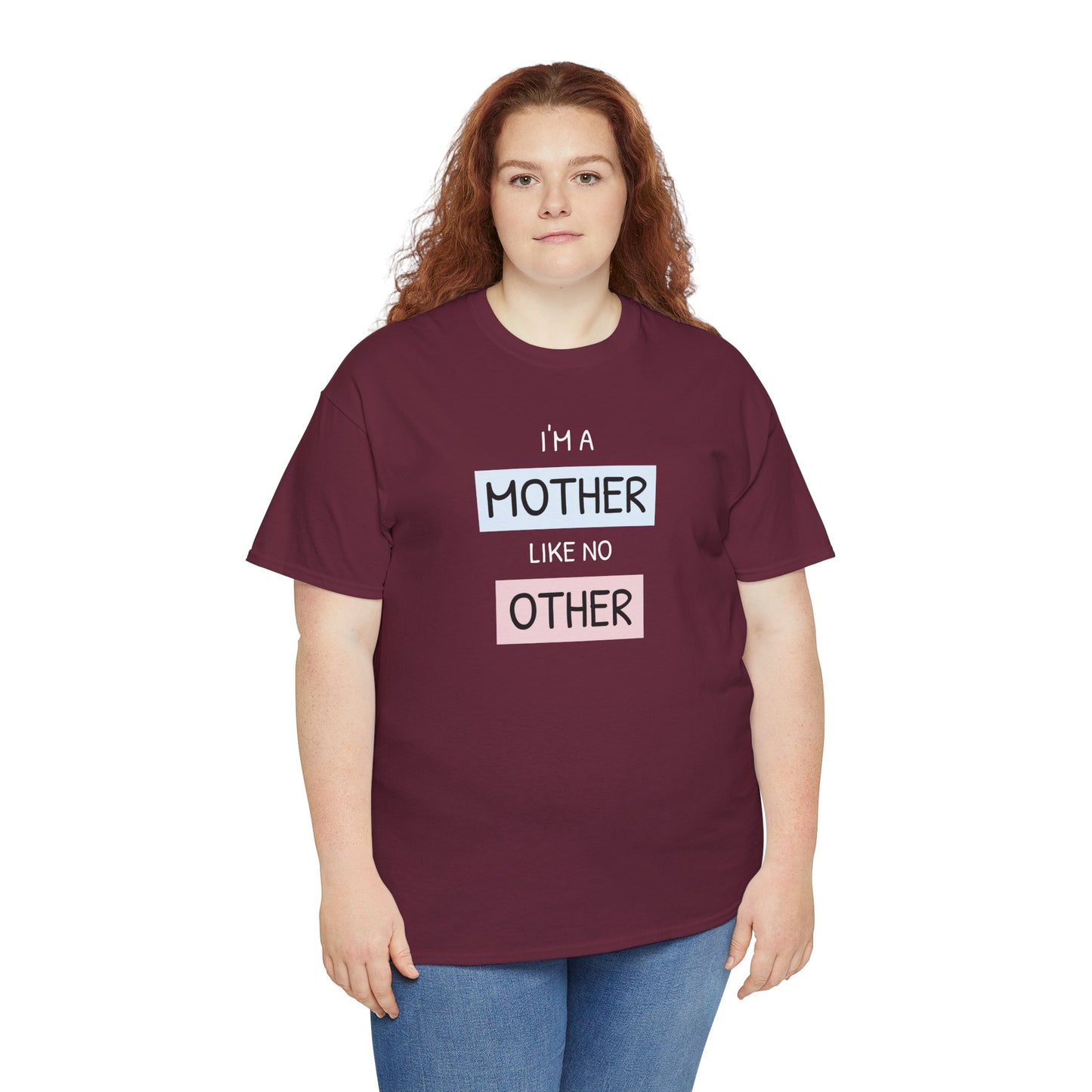 Unisex-T-Shirt zum Muttertag – „Ich bin eine Mutter wie keine andere“