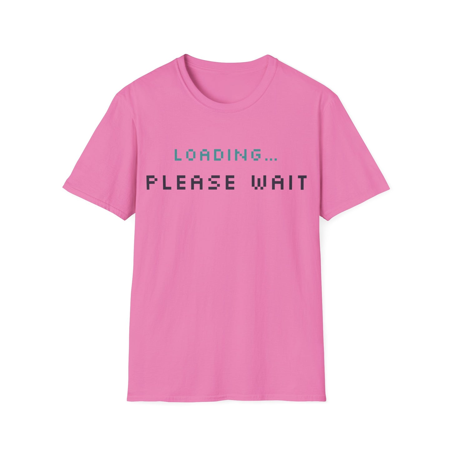 Funny Unisex T-Shirt - Loading... Please Wait Graphic Tee