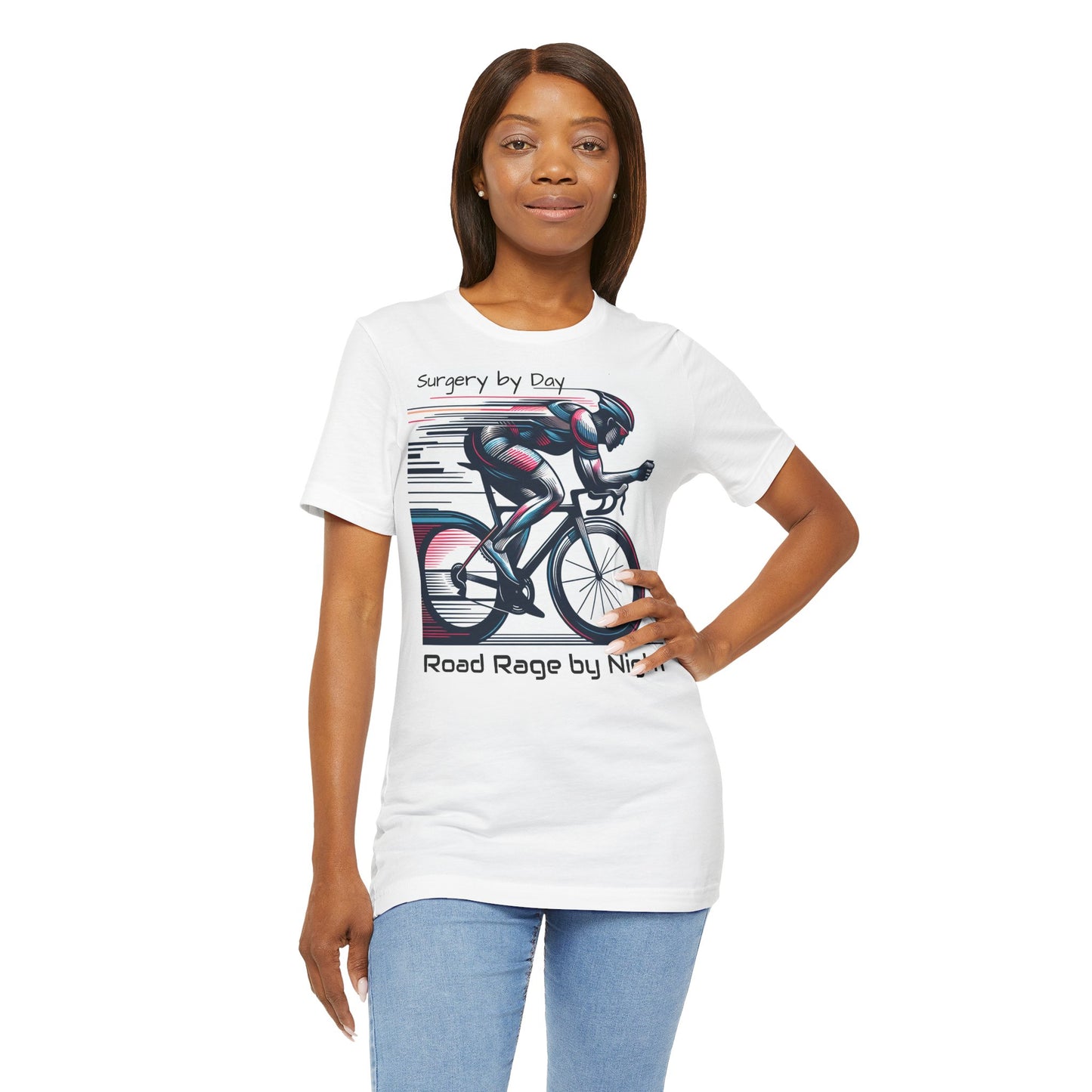 T-Shirt für Radsportbegeisterte – ,Chirurgie bei Tag, Aggression im Straßenverkehr bei Nacht‘, Unisex