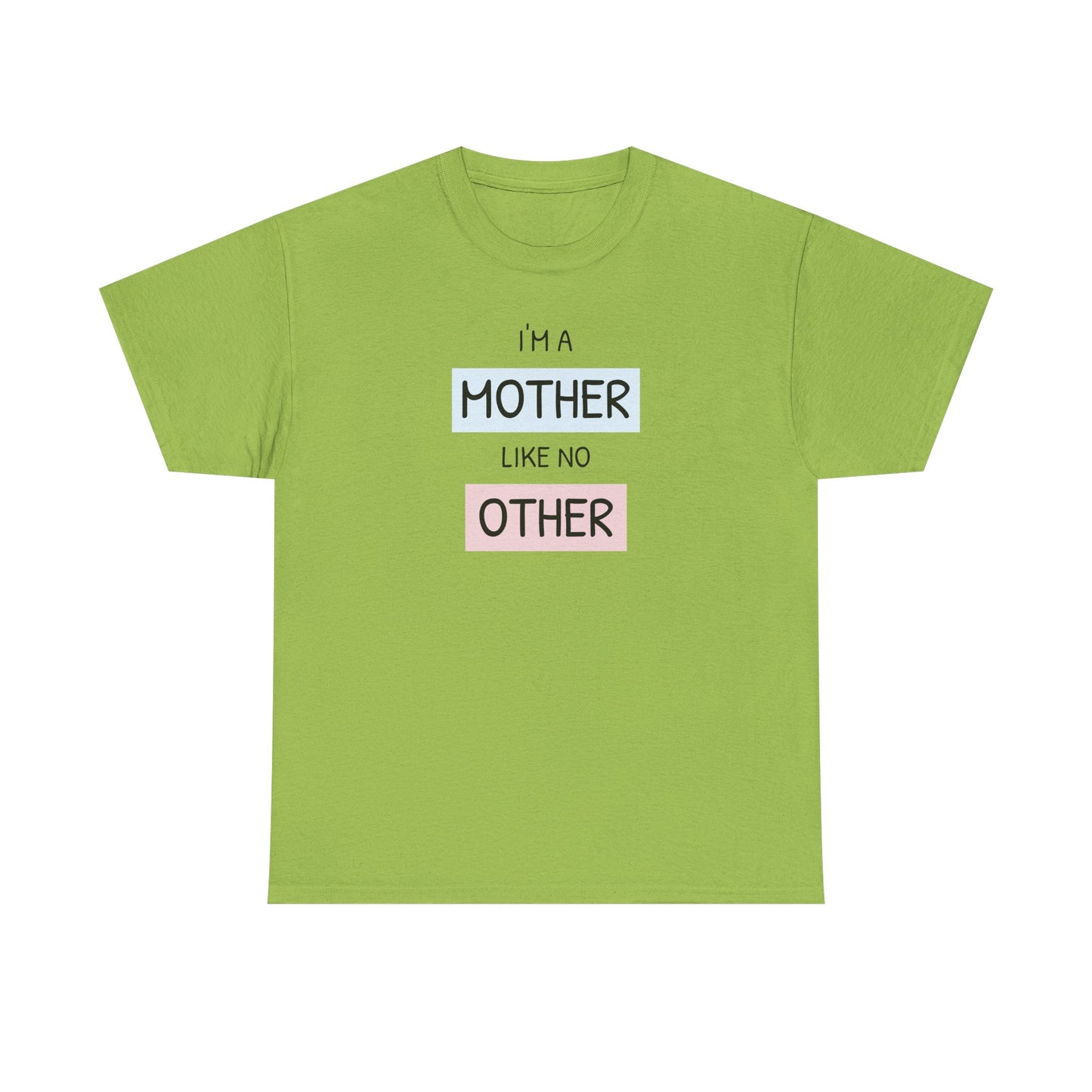 Unisex-T-Shirt zum Muttertag – „Ich bin eine Mutter wie keine andere“