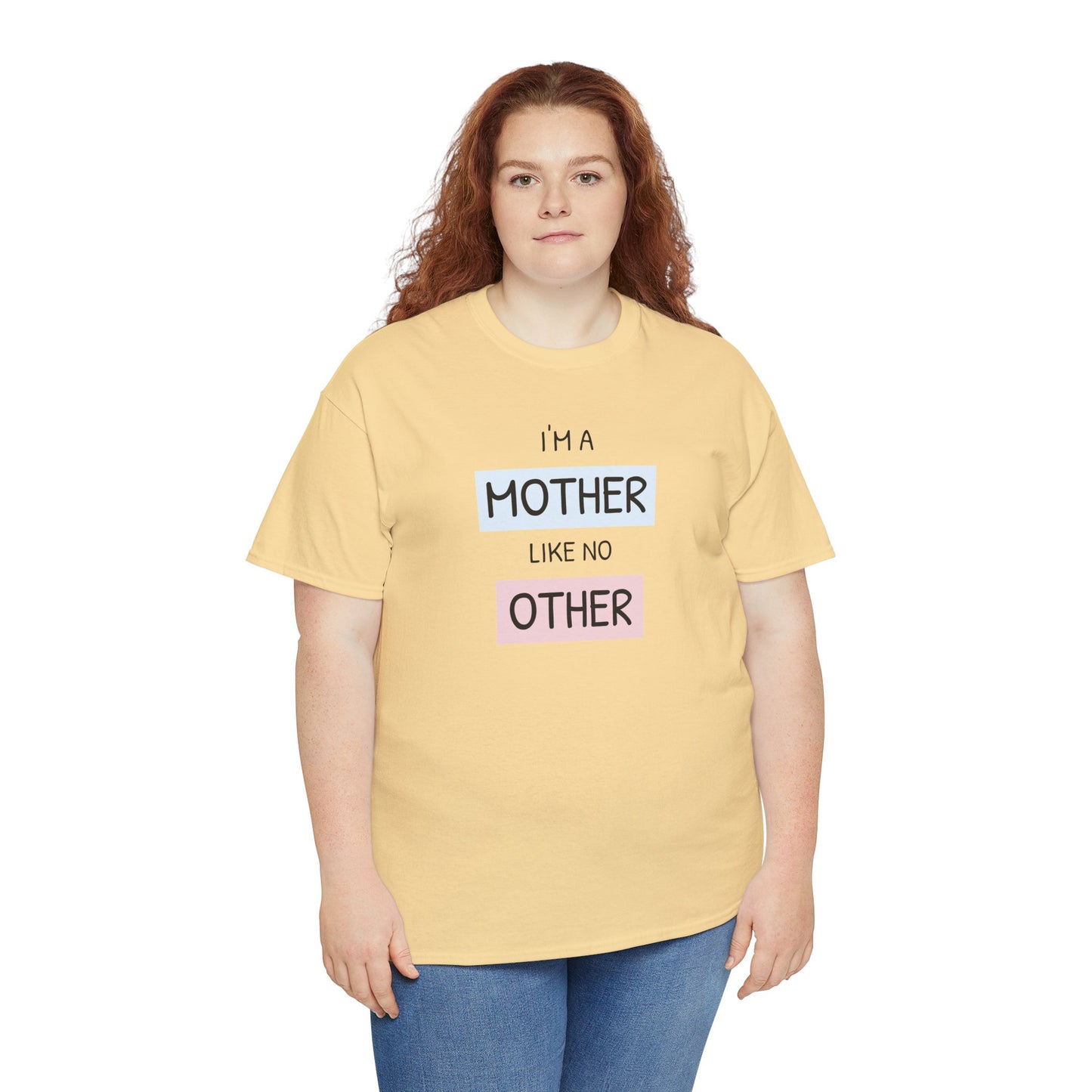 Unisex-T-Shirt zum Muttertag – „Ich bin eine Mutter wie keine andere“
