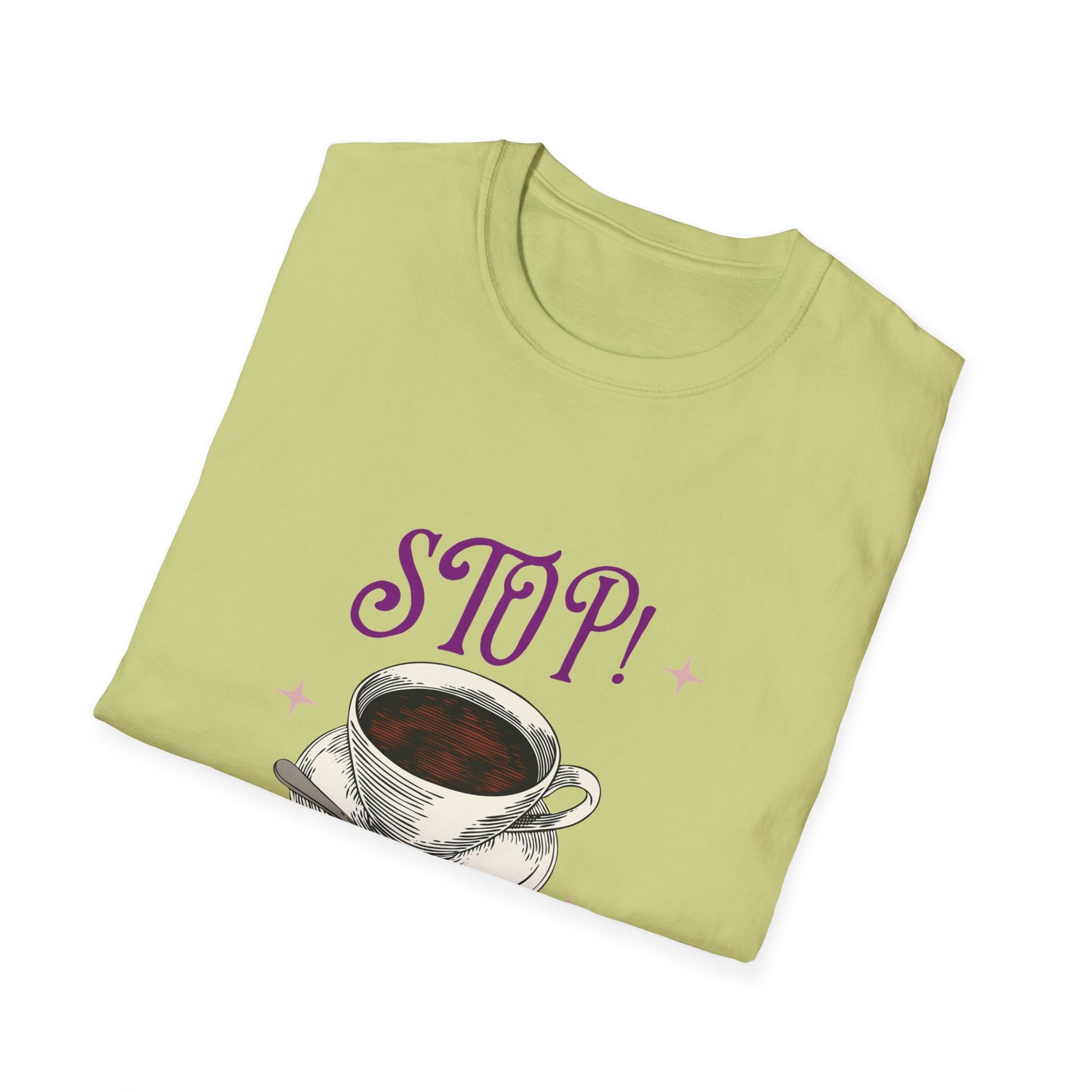 Stop Brew Time T-Shirt – Lustiges Unisex-T-Shirt für Kaffee- und Teeliebhaber