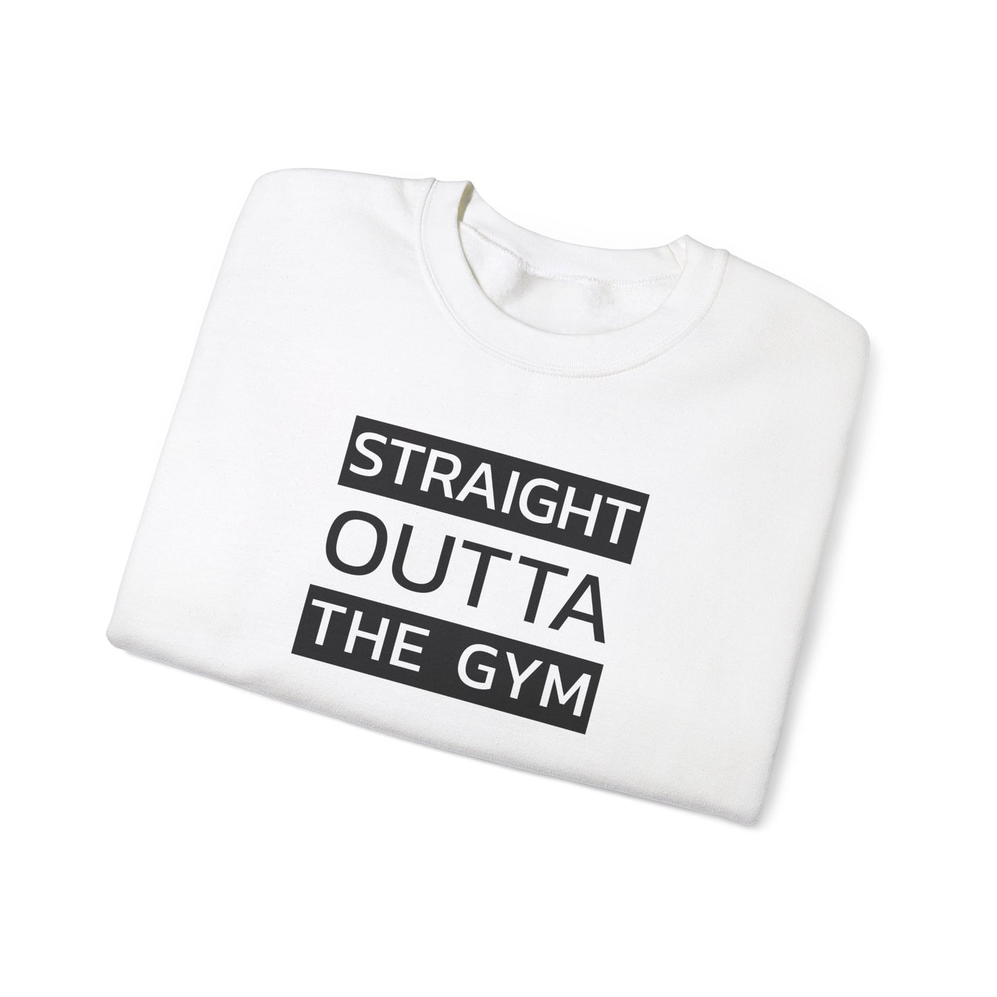 Straight Outta the Gym Unisex Rundhals-Sweatshirt – Bequeme und stylische Gymwear