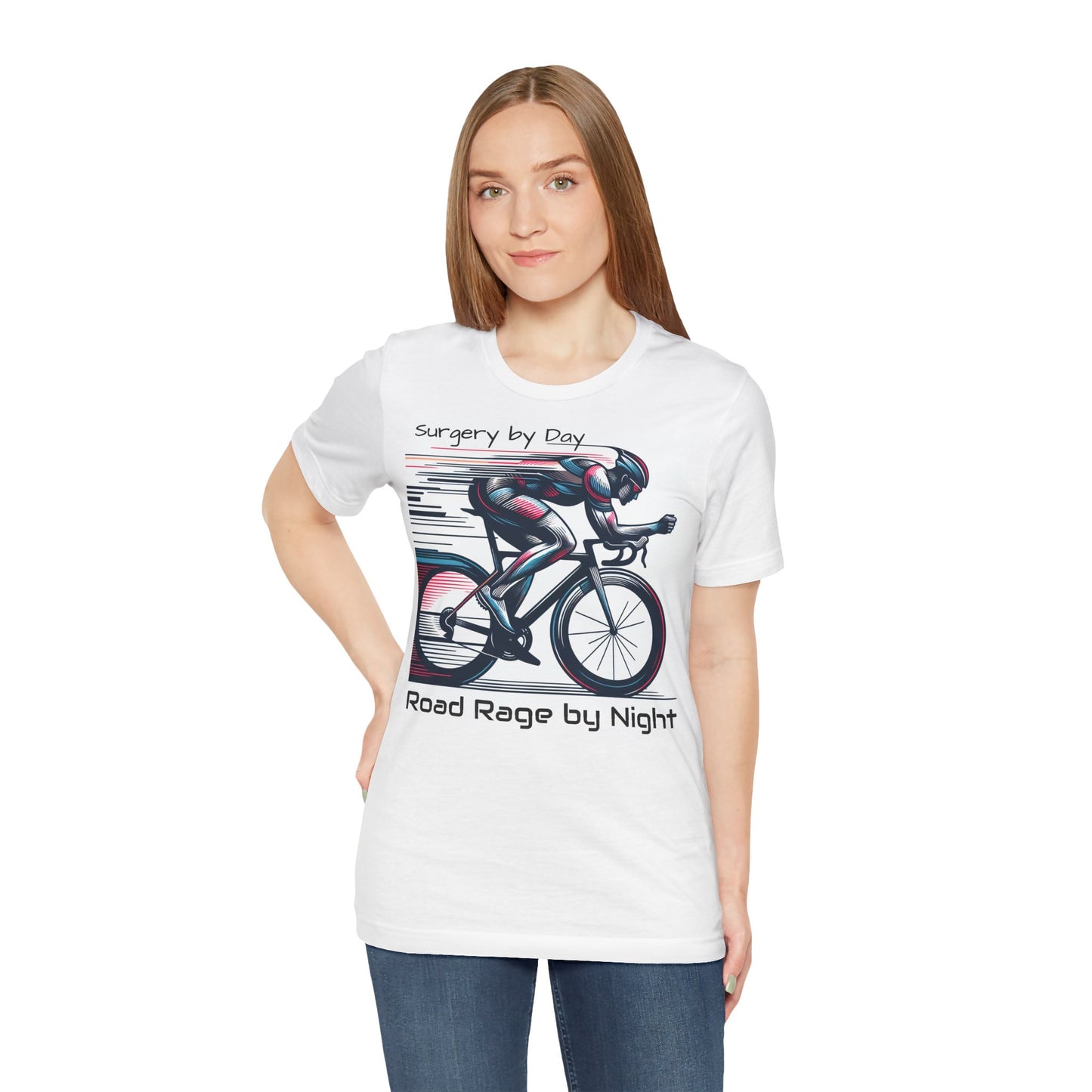 T-Shirt für Radsportbegeisterte – ,Chirurgie bei Tag, Aggression im Straßenverkehr bei Nacht‘, Unisex