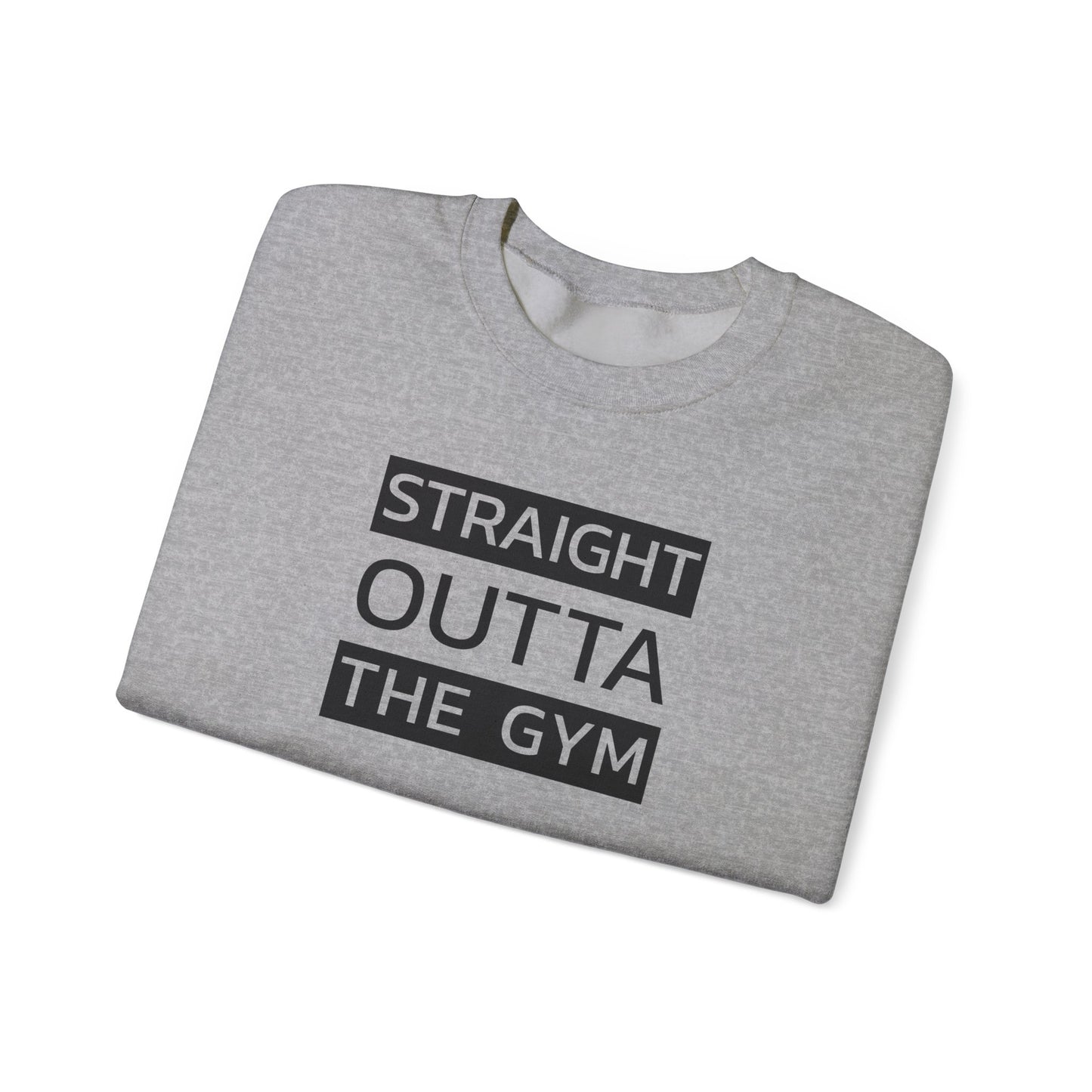 Straight Outta the Gym Unisex Rundhals-Sweatshirt – Bequeme und stylische Gymwear