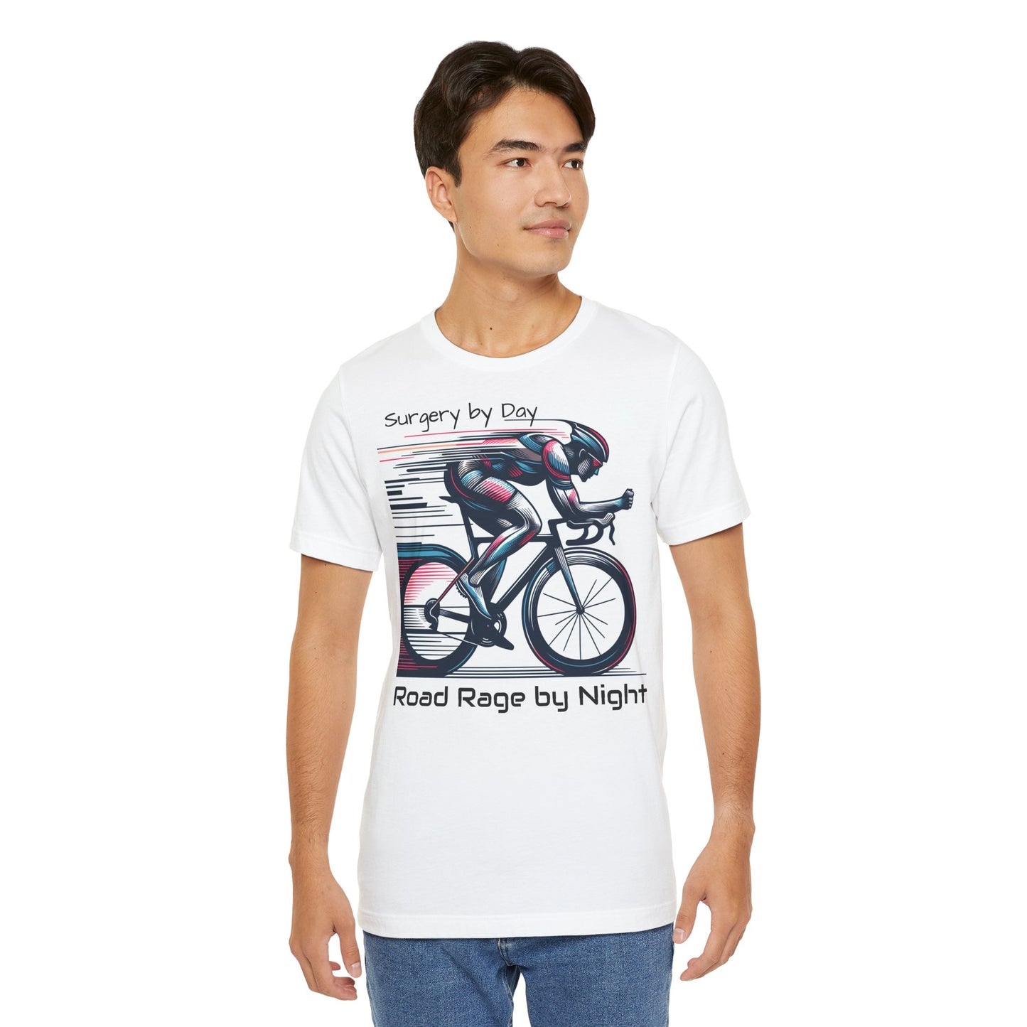 T-Shirt für Radsportbegeisterte – ,Chirurgie bei Tag, Aggression im Straßenverkehr bei Nacht‘, Unisex