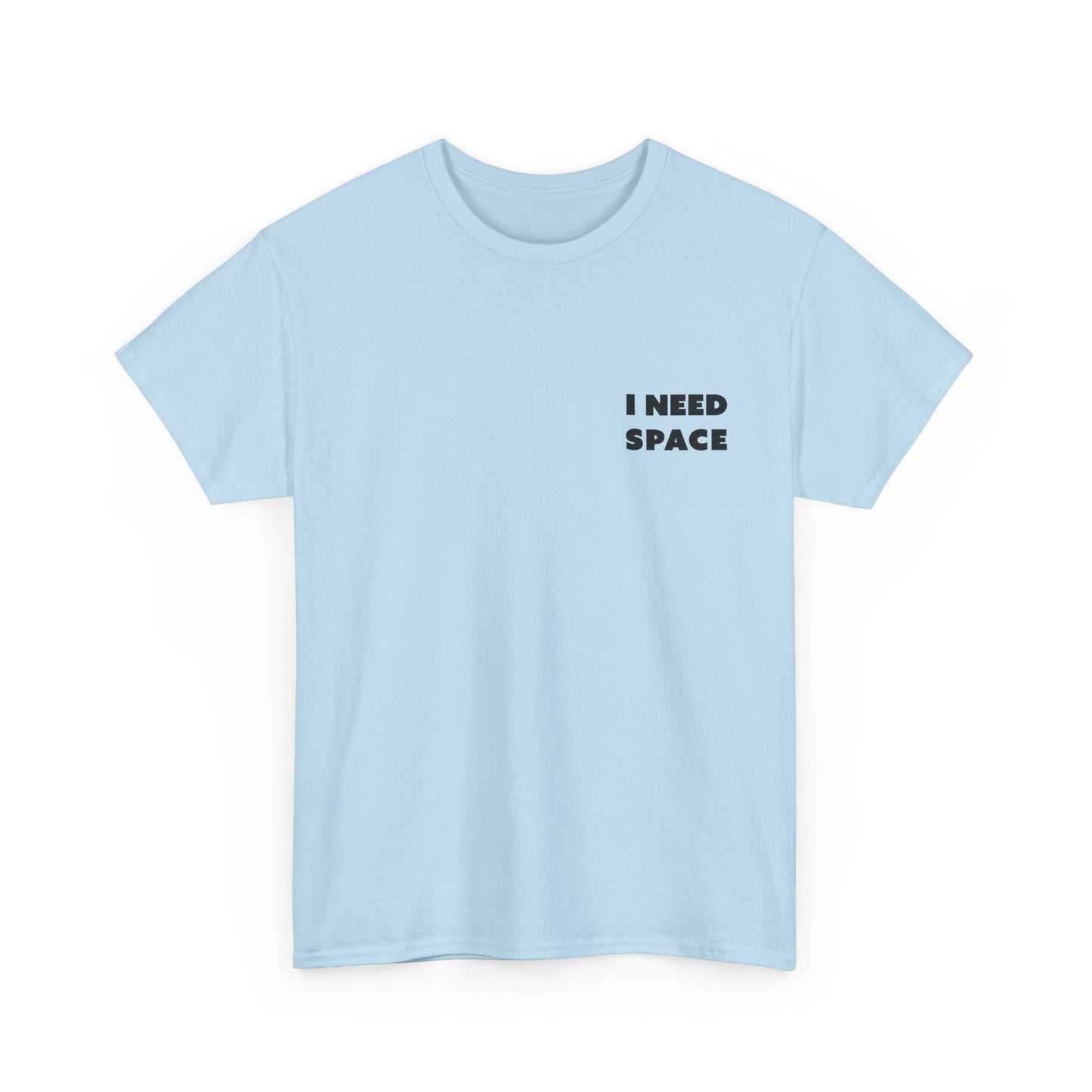 I Need Space Unisex-T-Shirt aus schwerer Baumwolle – lässiges T-Shirt mit Grafik für den Alltag