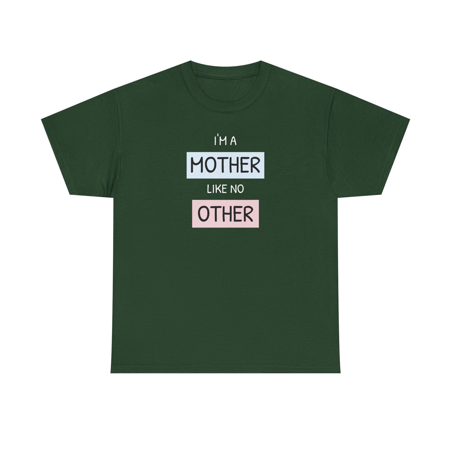 Unisex-T-Shirt zum Muttertag – „Ich bin eine Mutter wie keine andere“