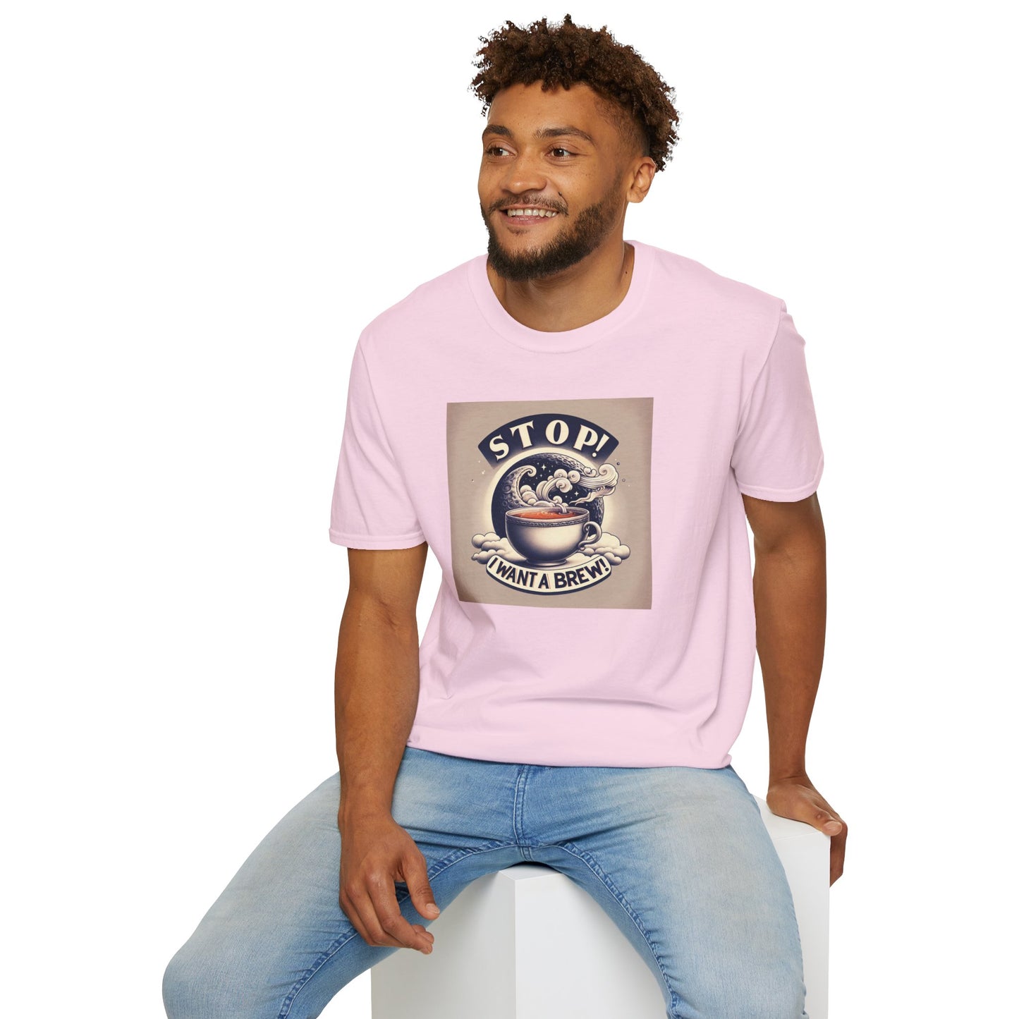 Stop! I Want a Brew T-Shirt – Lustiges Tee- und Kaffeeliebhaber-T-Shirt – Unisex Softstyle T-Shirt