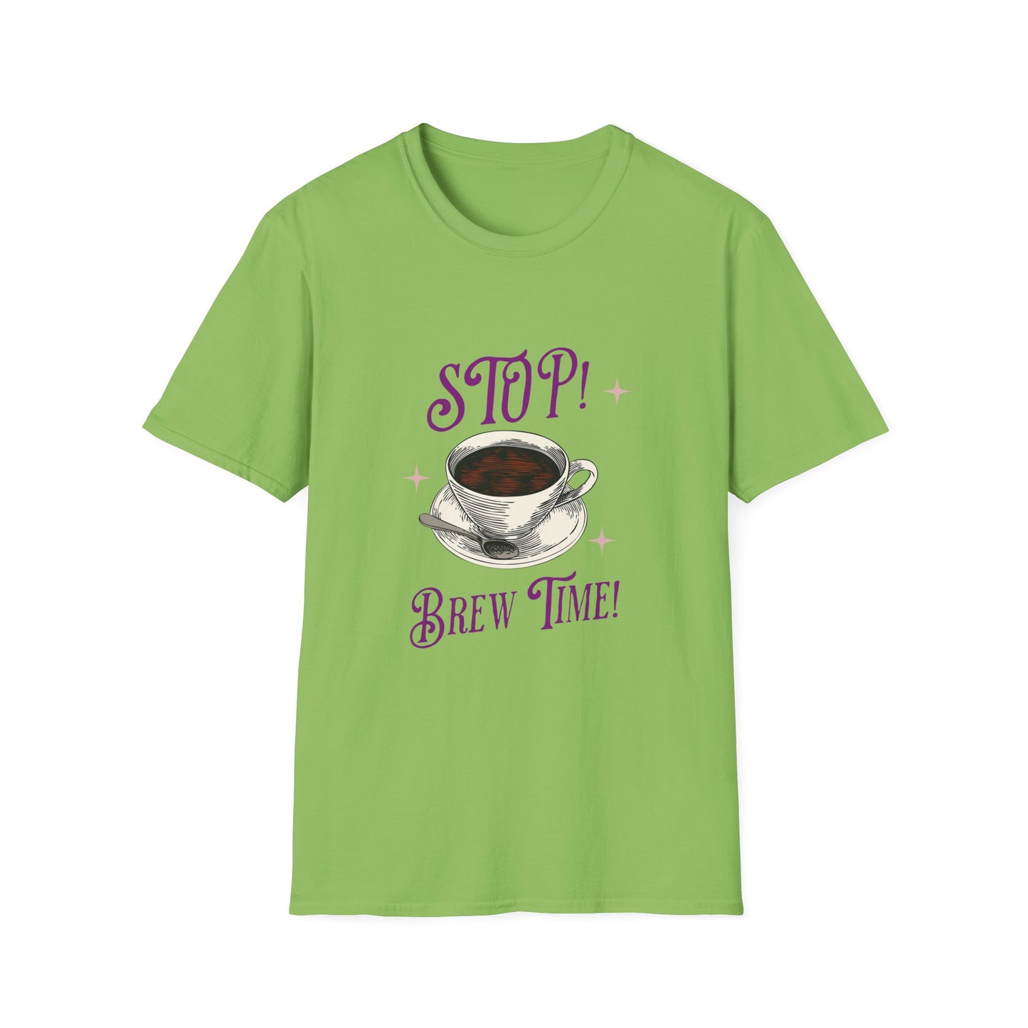 Stop Brew Time T-Shirt – Lustiges Unisex-T-Shirt für Kaffee- und Teeliebhaber