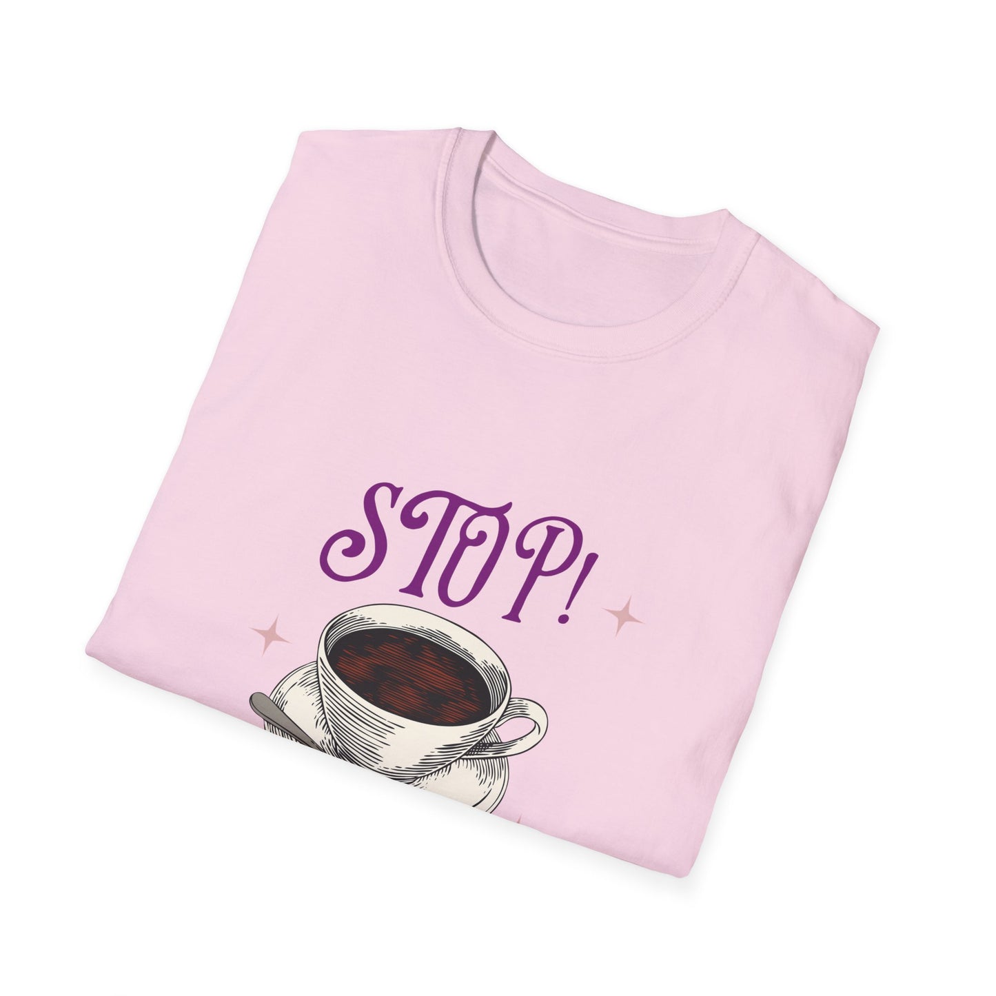 Stop Brew Time T-Shirt – Lustiges Unisex-T-Shirt für Kaffee- und Teeliebhaber