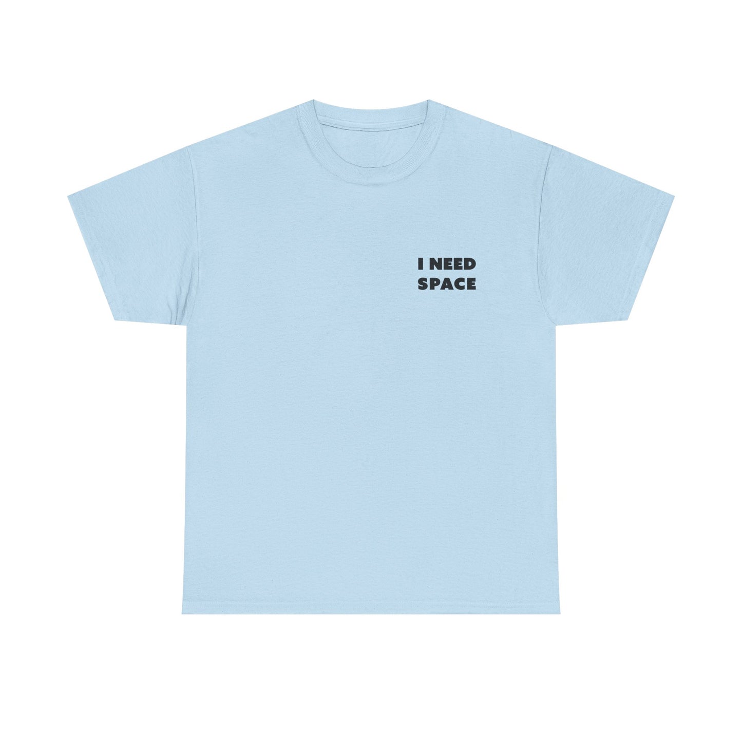 I Need Space Unisex-T-Shirt aus schwerer Baumwolle – lässiges T-Shirt mit Grafik für den Alltag