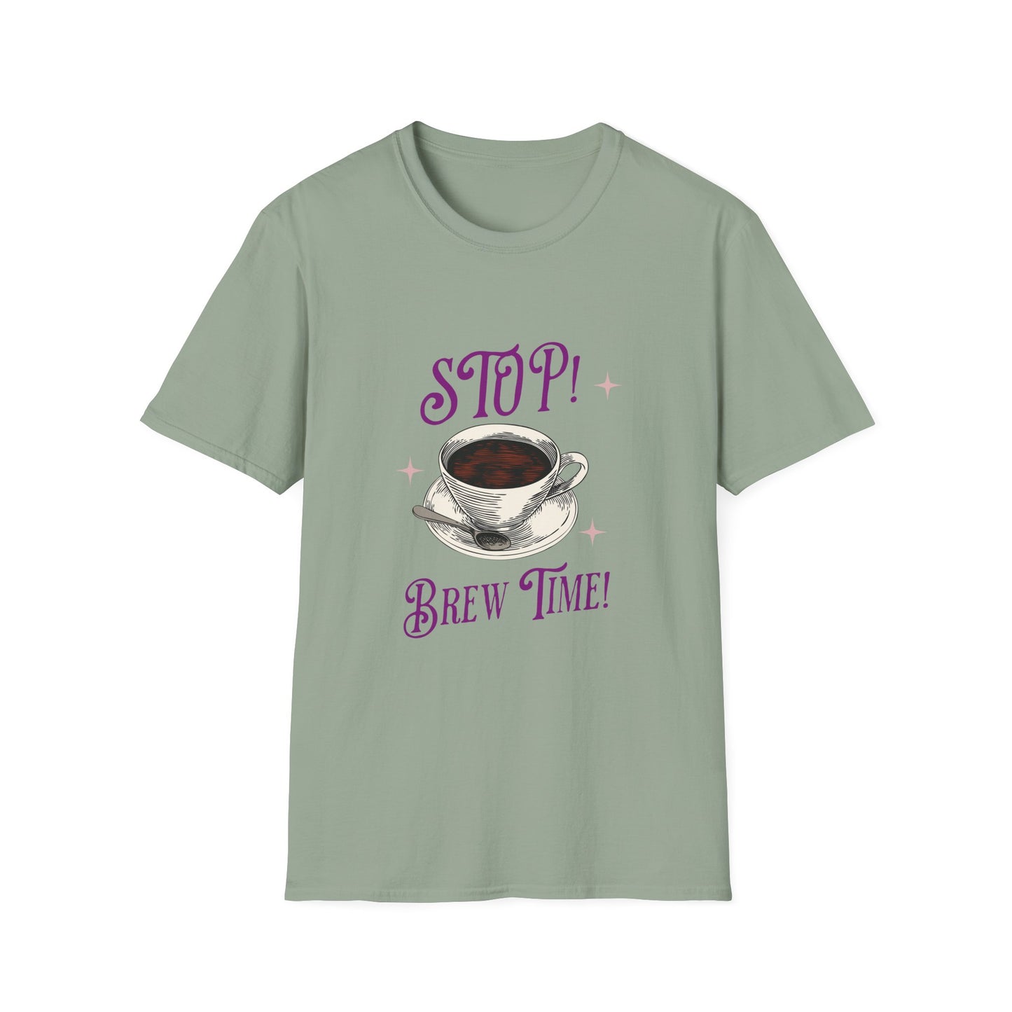 Stop Brew Time T-Shirt – Lustiges Unisex-T-Shirt für Kaffee- und Teeliebhaber