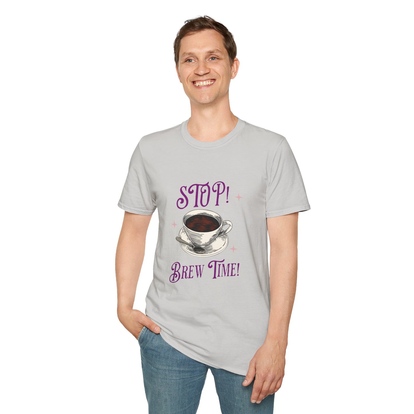 Stop Brew Time T-Shirt – Lustiges Unisex-T-Shirt für Kaffee- und Teeliebhaber