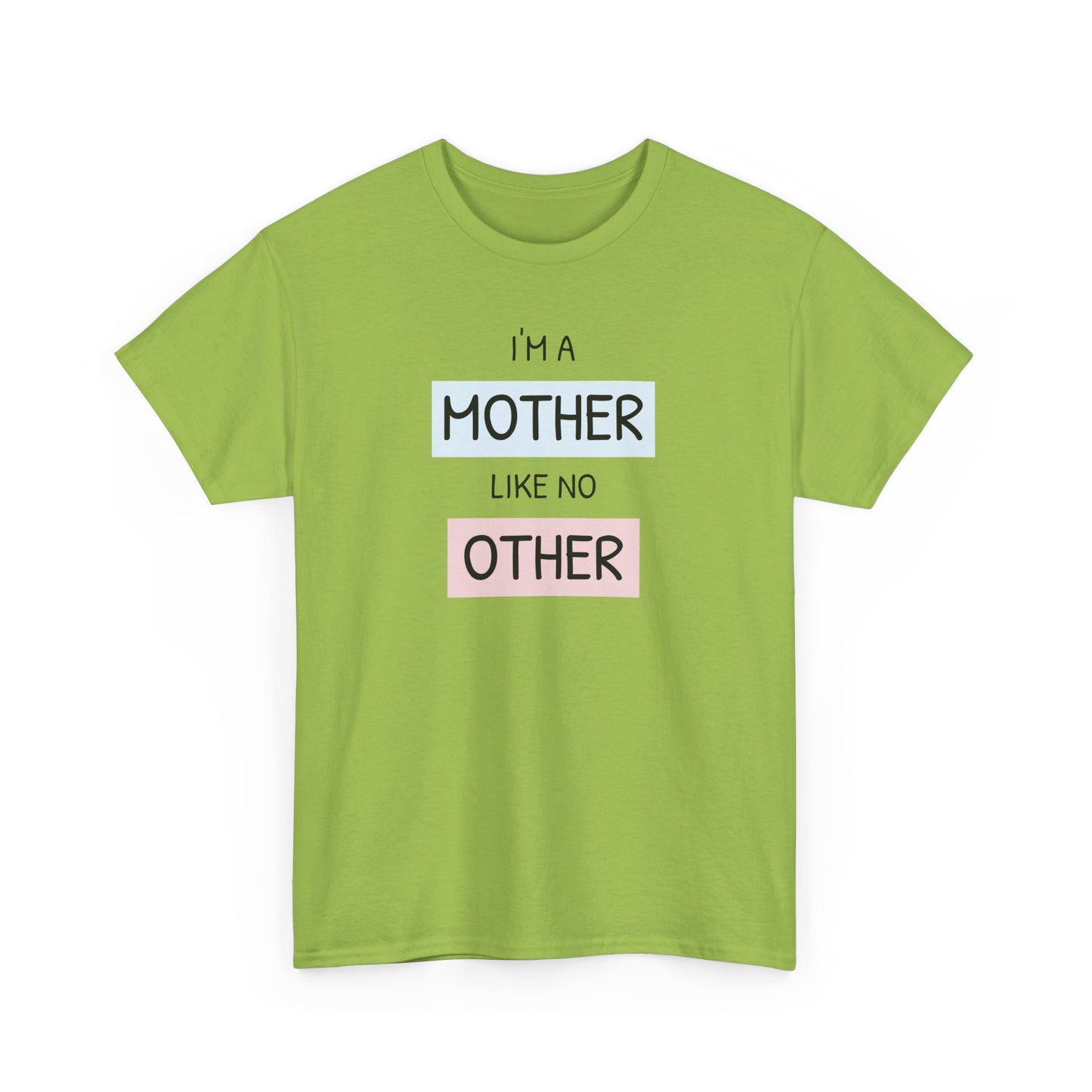 Unisex-T-Shirt zum Muttertag – „Ich bin eine Mutter wie keine andere“