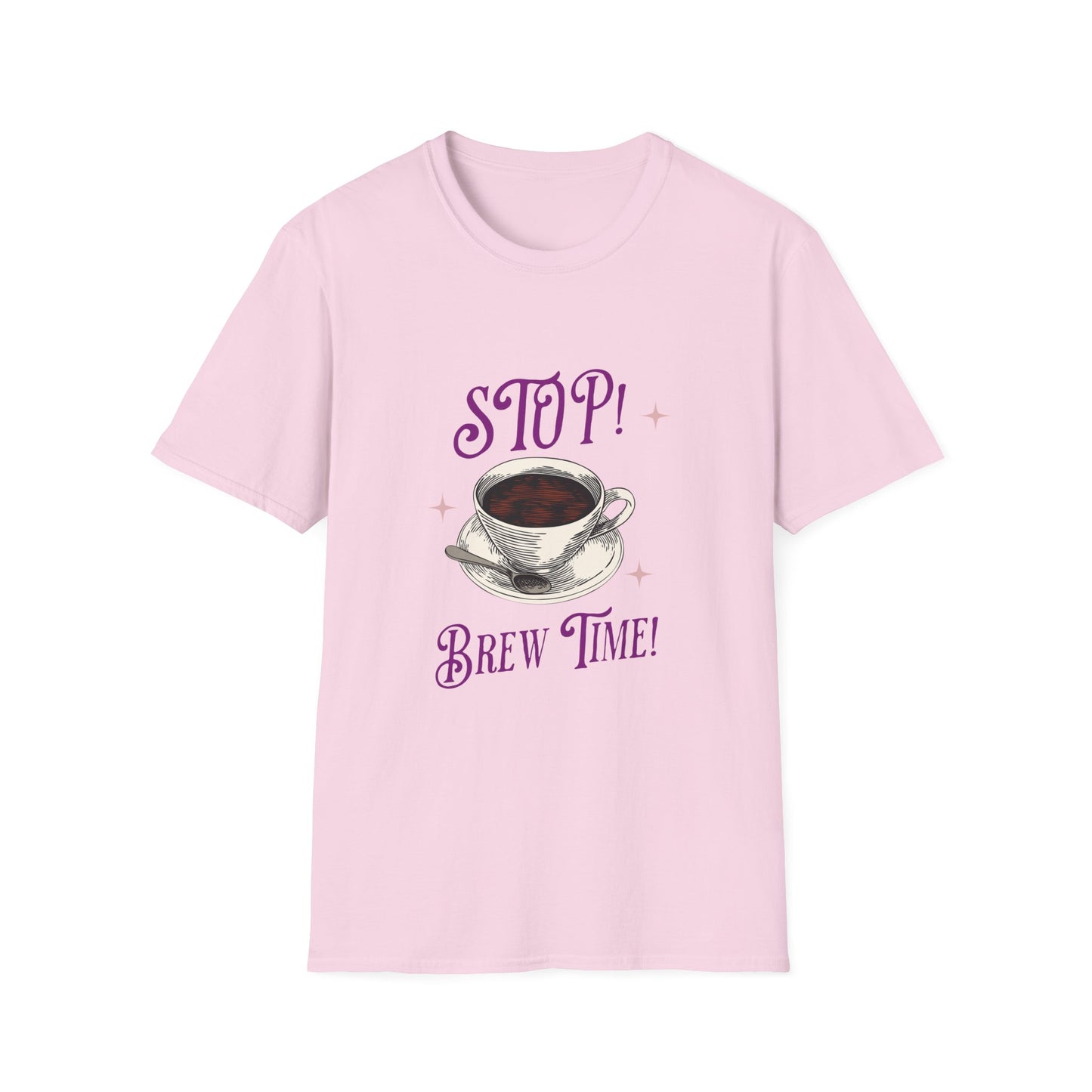 Stop Brew Time T-Shirt – Lustiges Unisex-T-Shirt für Kaffee- und Teeliebhaber