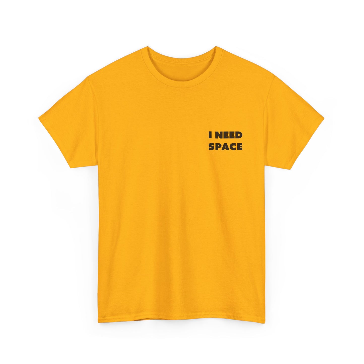 I Need Space Unisex-T-Shirt aus schwerer Baumwolle – lässiges T-Shirt mit Grafik für den Alltag