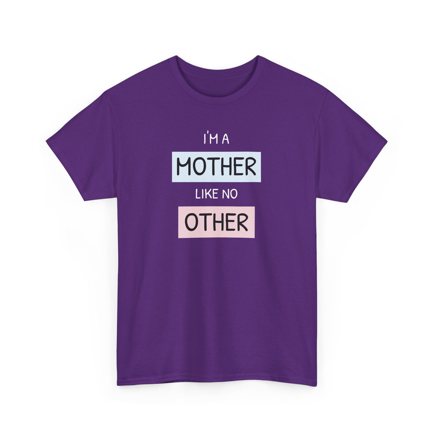 Unisex-T-Shirt zum Muttertag – „Ich bin eine Mutter wie keine andere“