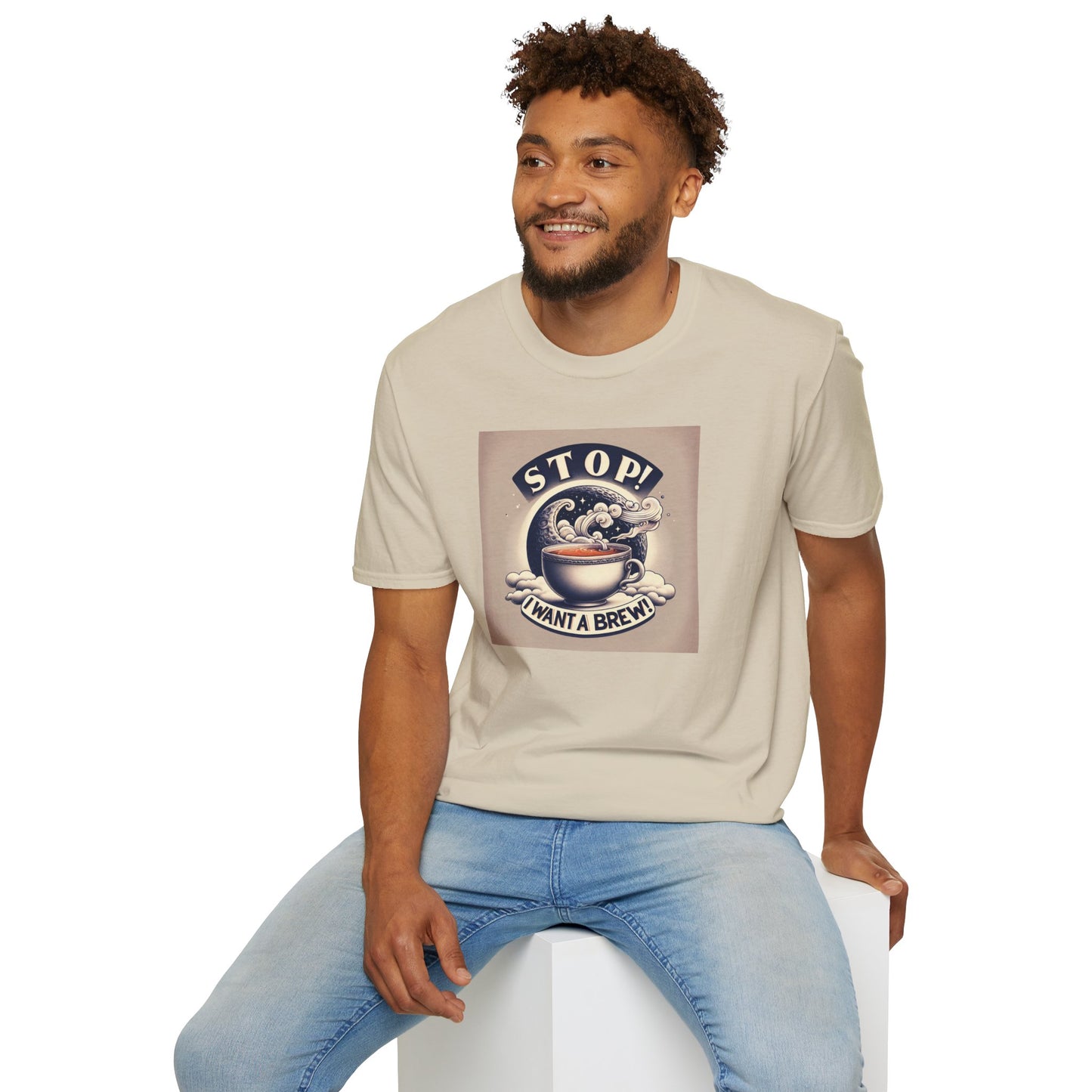 Stop! I Want a Brew T-Shirt – Lustiges Tee- und Kaffeeliebhaber-T-Shirt – Unisex Softstyle T-Shirt 