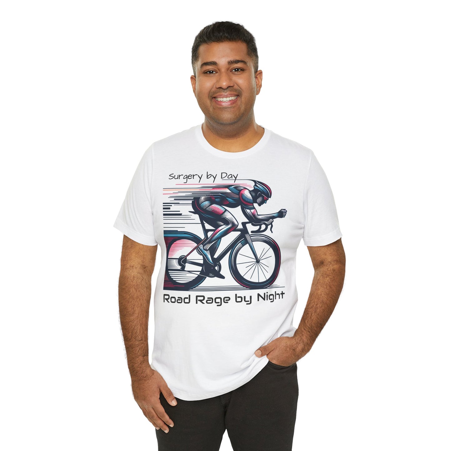 T-Shirt für Radsportbegeisterte – ,Chirurgie bei Tag, Aggression im Straßenverkehr bei Nacht‘, Unisex