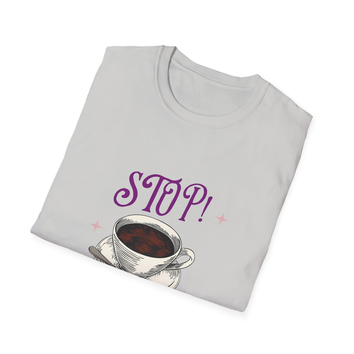 Stop Brew Time T-Shirt – Lustiges Unisex-T-Shirt für Kaffee- und Teeliebhaber 