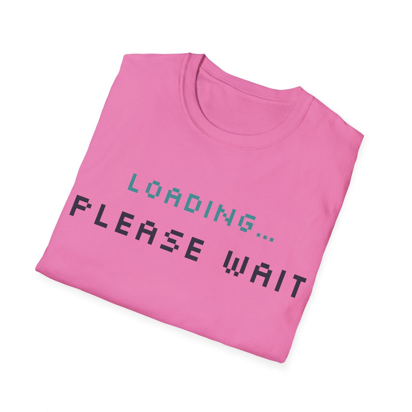 Funny Unisex T-Shirt - Loading... Please Wait Graphic Tee