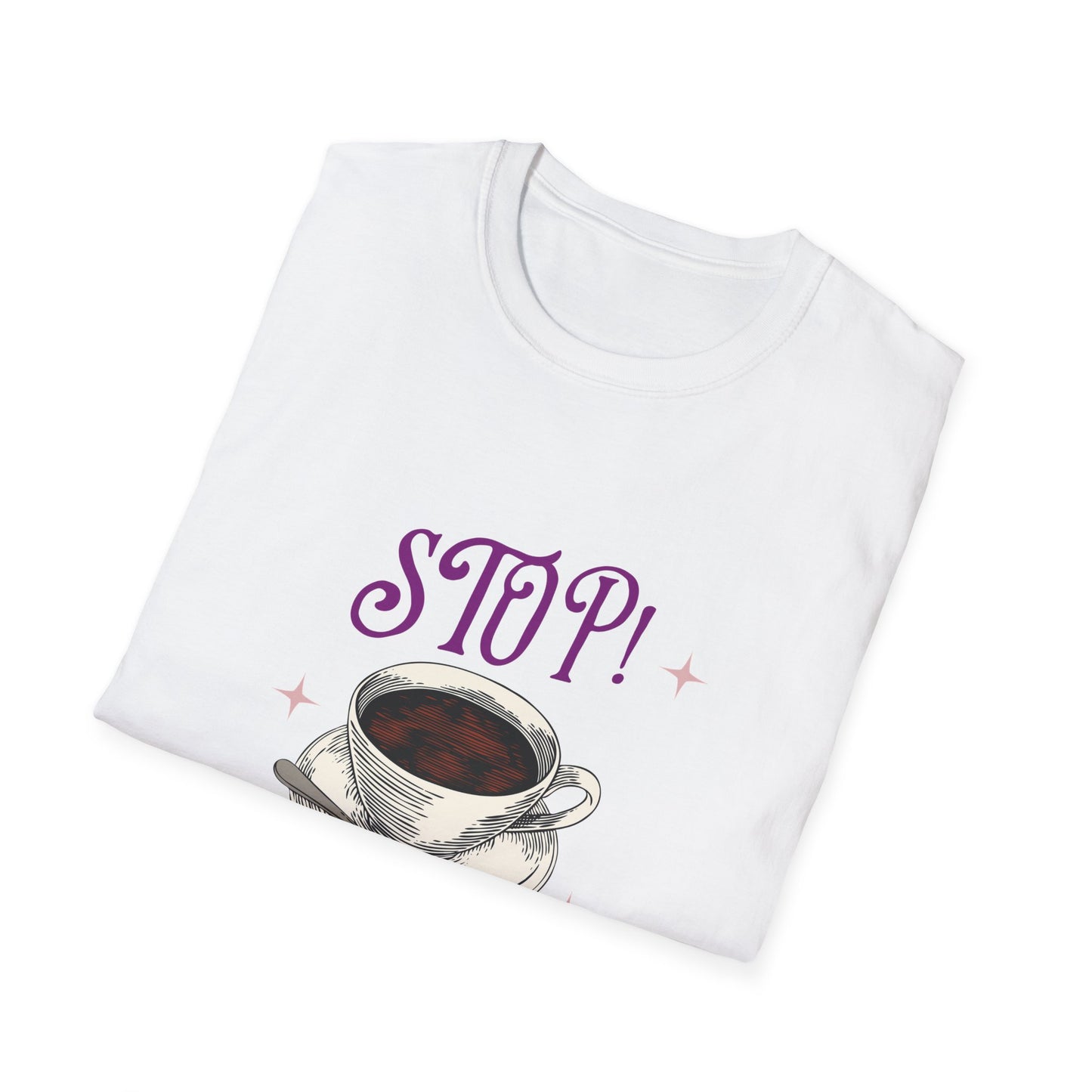 Stop Brew Time T-Shirt – Lustiges Unisex-T-Shirt für Kaffee- und Teeliebhaber 
