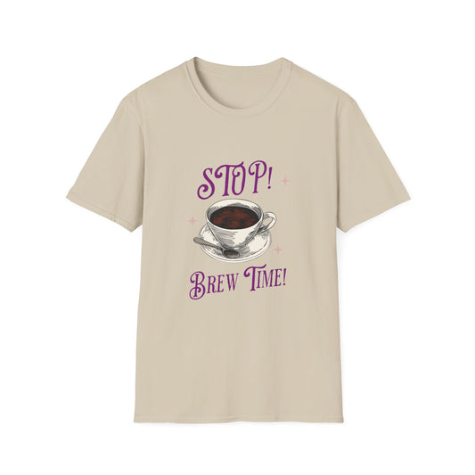 Stop Brew Time T-Shirt – Lustiges Unisex-T-Shirt für Kaffee- und Teeliebhaber 