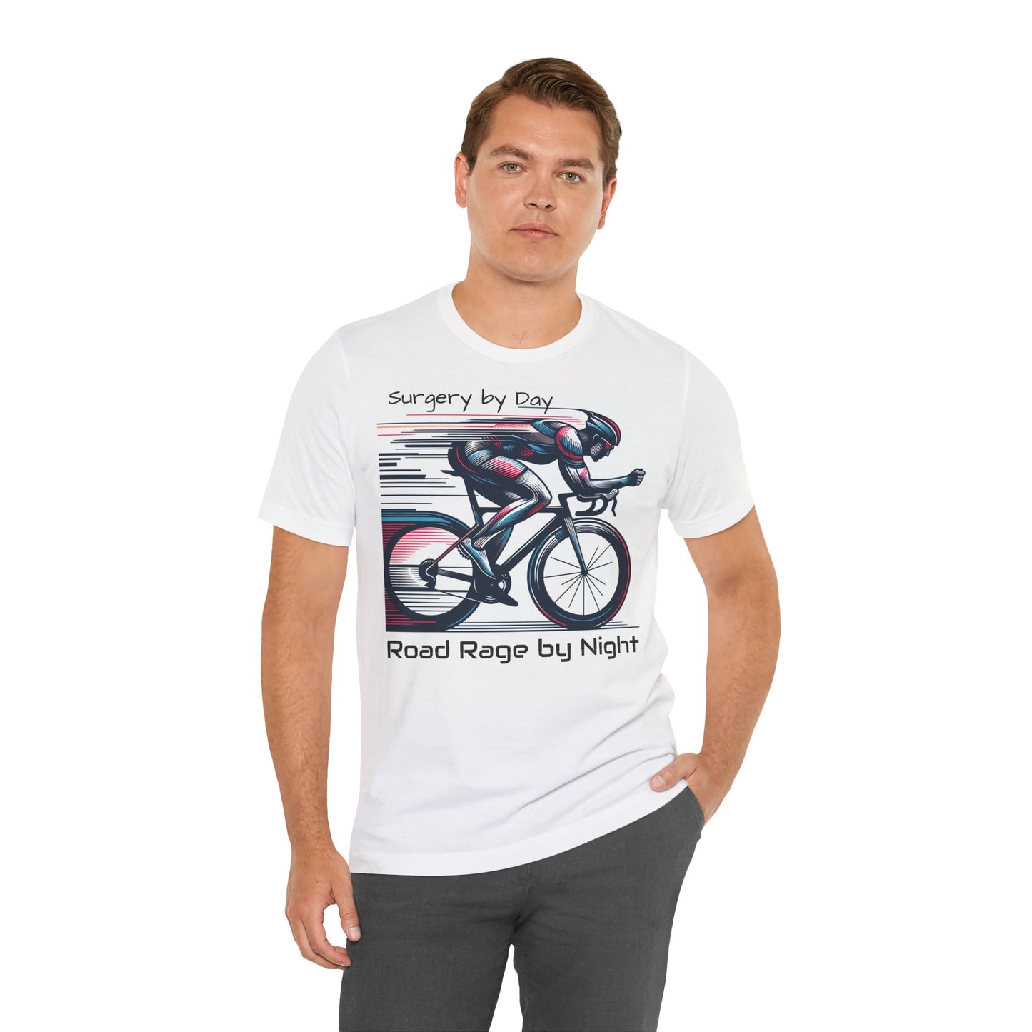 T-Shirt für Radsportbegeisterte – ,Chirurgie bei Tag, Aggression im Straßenverkehr bei Nacht‘, Unisex